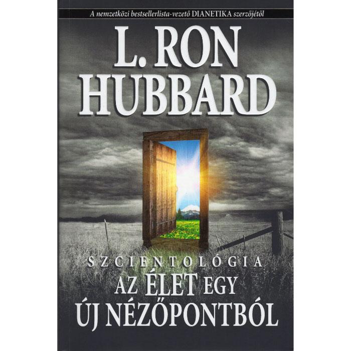 L. R. Hubbard - Az élet egy új nézőpontból
